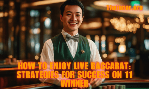 11 winner live baccarat, 11 winner, baccarat